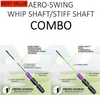 Aero-Swing Whip Shaft/Stiff Shaft Combo